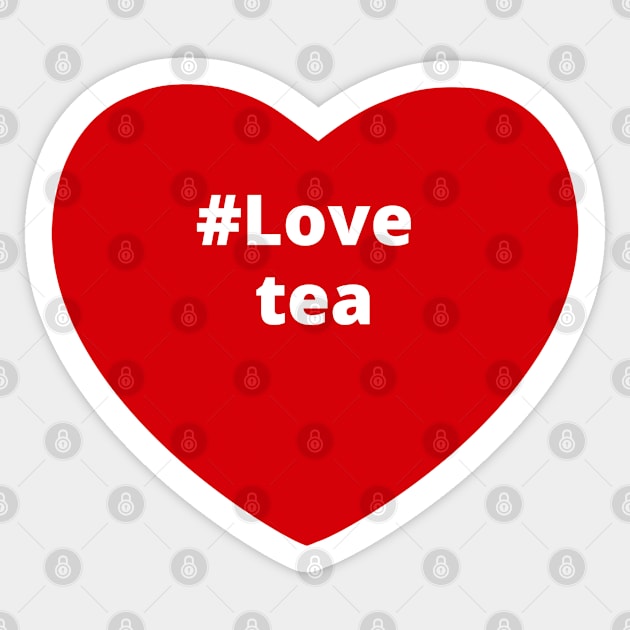 Love Tea - Hashtag Heart Sticker by support4love